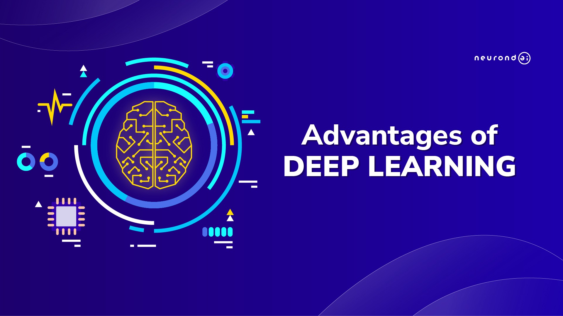 Top 8 Advantages of Deep Learning for Your Organization
