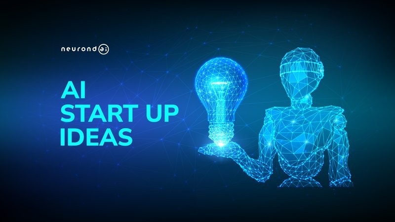 10 Promising AI Startup Ideas to Start